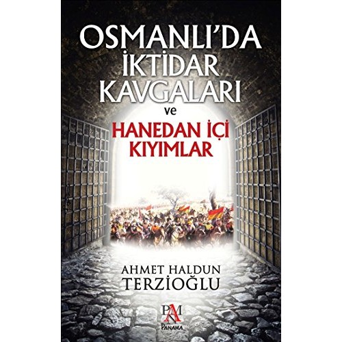 Osmanlı'da İktidar Kavgaları ve Hanedan İçi Kıyımlar