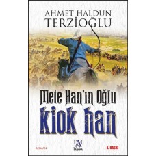 Mete Hanın Oğlu: Kiok Han