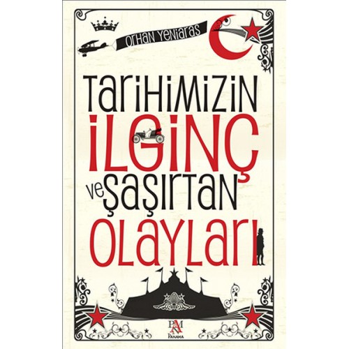 Tarihimizin İlginç ve Şaşırtan Olayları