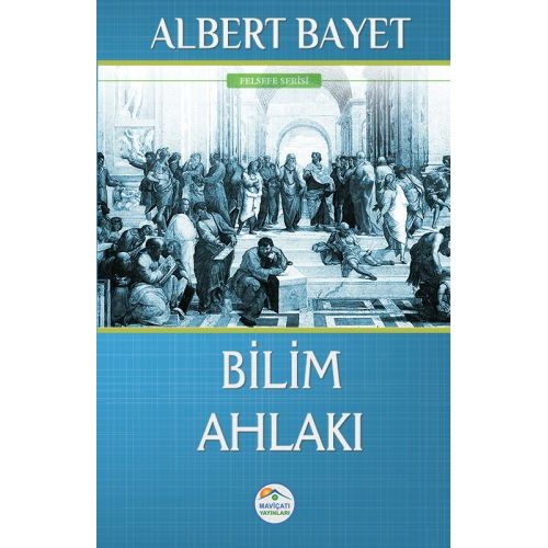 Felsefe Serisi - Bilim Ahlakı