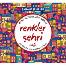 Renkler Şehri - Şahane Şehirler (Büyükler İçin Boyama Kitabı)