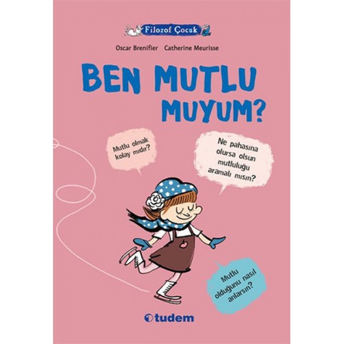 Filozof Çocuk - Ben Mutlu Muyum?