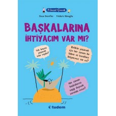 Filozof Çocuk - Başkalarına İhtiyacım Var Mı?