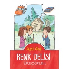 Süper Çocuklar 1 - Renk Delisi