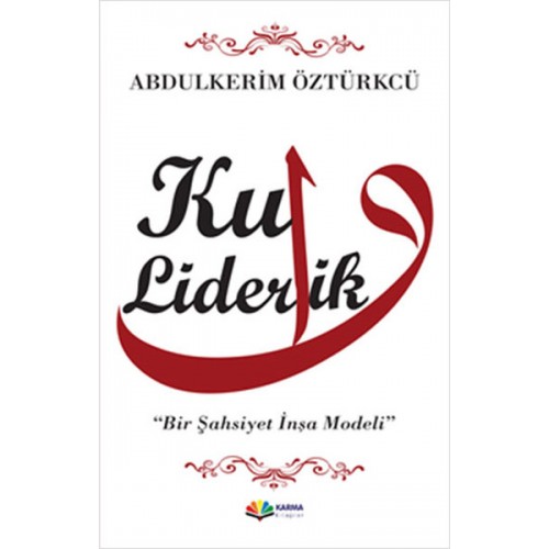 Kul Liderlik  Bir Şahsiyet İnşa Modeli