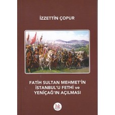 Fatih Sultan Mehmet'in İstanbul'u Fethi ve Yeniçağ'ın Açılması