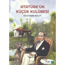 Atatürk'ün Küçük Kulübesi