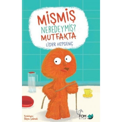 Mişmiş Neredeymiş? Mutfakta