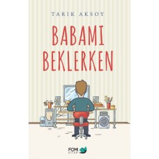 Babamı Beklerken