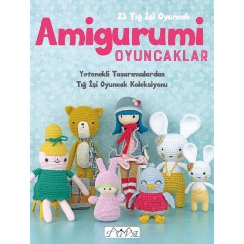 Amigurumi Oyuncaklar 23 Tığ İşi Oyuncak