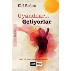 Uyandılar Geliyorlar