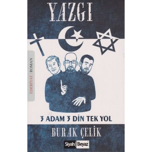 Yazgı 3 Adam 3 Din Tek Yol