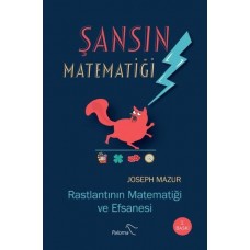 Şansın Matematiği - Rastlantının Matematiği ve Efsanesi