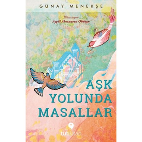 Aşk Yolunda Masallar