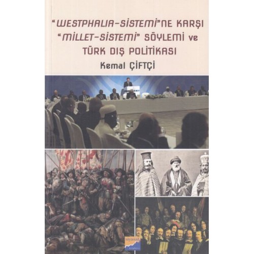 "Westphalia - Sistemi"ne Karşı "Millet - Sistemi"  Söylemi ve Türk Dış Politikası