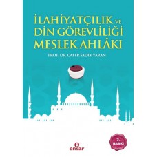 İlahiyatçılık ve Din Görevliliği Meslek Ahlakı