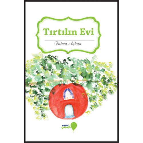 Can Dostlarım Serisi -Tırtılın Evi