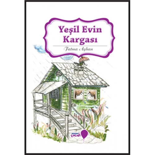 Can Dostlarım Serisi - Yeşil Evin Kargası