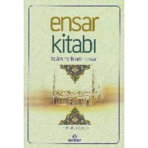 Ensar Kitabı  İslam Tarihinde Ensar