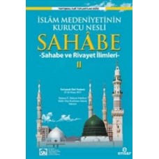 İslam Medeniyetinin Kurucu Nesli Sahabe 2 - Sahabe ve Rivayet İlimleri