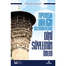 Toplumsal Birliğin Güçlendirilmesinde Dini Söylemin Önemi