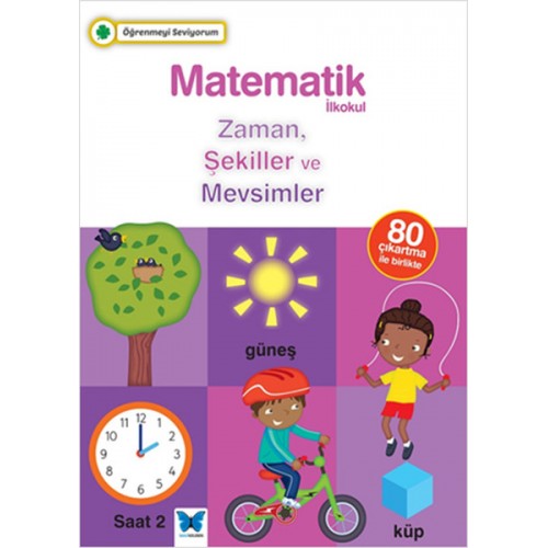 Öğrenmeyi Seviyorum - Matematik İlkokul Zaman, Şekiller ve Mevsimler