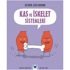 Bilimin Çizgi Romanı - Kas ve İskelet Sistemleri