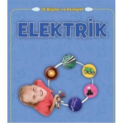 Elektrik - İlk Bilgiler ve Deneyler