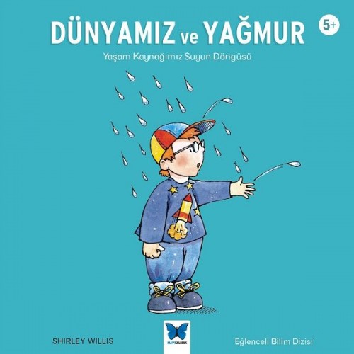 Dünyamız ve Yağmur - Yaşam Kaynağımız Suyun Döngüsü - Eğlenceli Bilim Dizisi