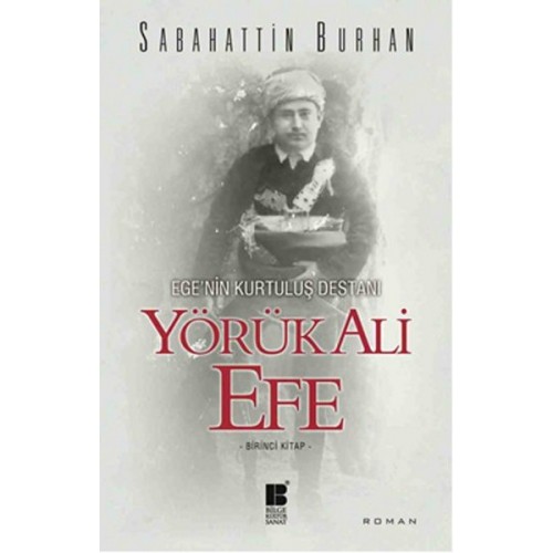 Egenin Kurtuluş Destanı - Yörük Ali Efe