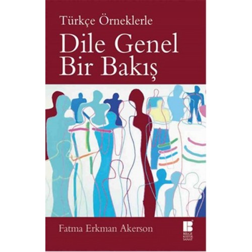 Türkçe Örneklerle Dile Genel Bir Bakış