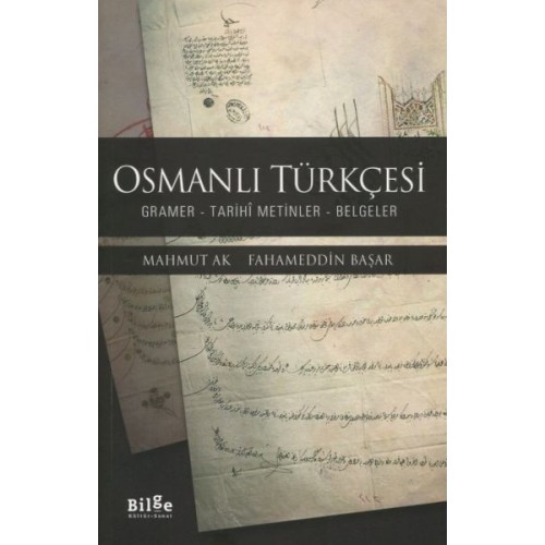 Osmanlı Türkçesi - Gramer-Tarihî Metinler-Belgeler