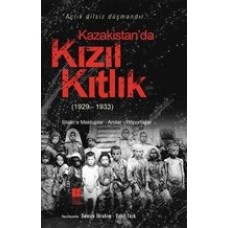 Kazakistan’da Kızıl Kıtlık (1929-1933)