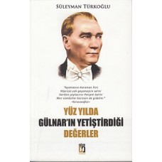 Yüz Yılda Gülnar'ın Yetiştirdiği Değerler