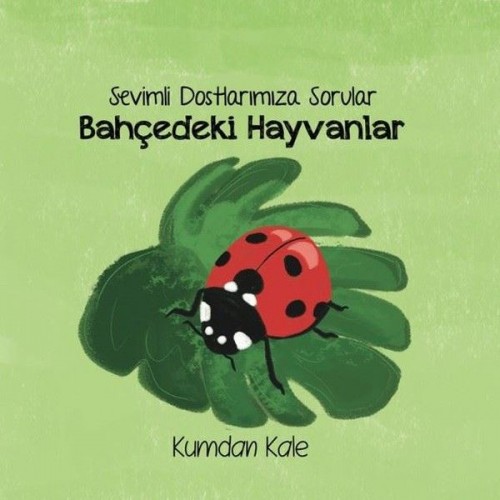 Bahçedeki Hayvanlar - Sevimli Dostalarımıza Sorular