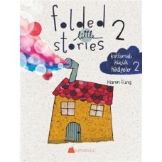 Folded Little Stories 2 - Katlamalı Küçük Hikayeler 2