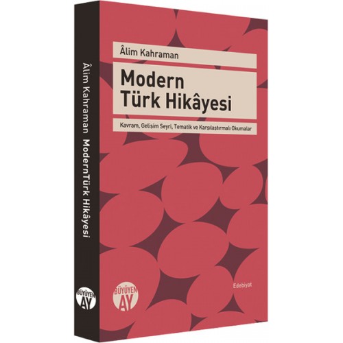 Modern Türk Hikayesi  Kavram, Gelişim Seyri, Tematik ve Karşılaştırmalı Okumalar