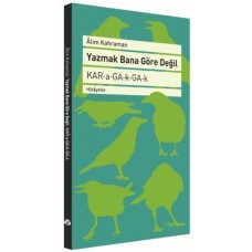 Yazmak Bana Göre Değil