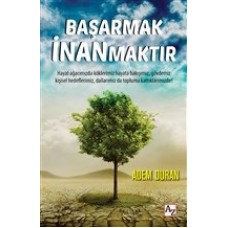 Başarmak İnanmaktır