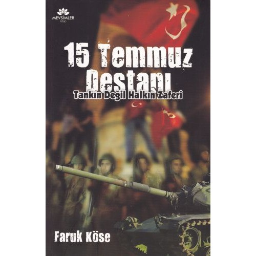 15 Temmuz Destanı - Tankın Değil Halkın Zaferi