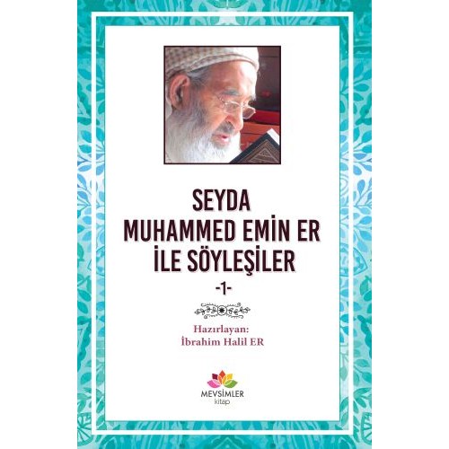 Seyda Muhammed Emin Er ile Söyleşiler