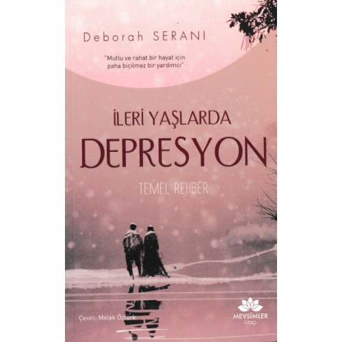 İleri Yaşlarda Depresyon Temel Rehber