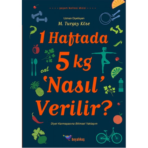 1 Haftada 5 kg Nasıl Verilir?