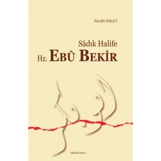 Sadık Halife Hz. Ebu Bekir