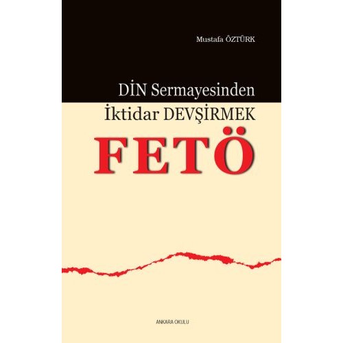 Din Sermayesinden İktidar Devşirmek: FETÖ