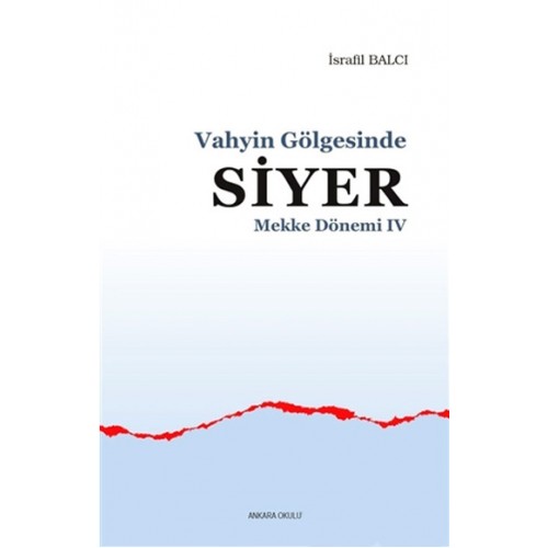 Mekke Yılları 4 - Vahyin Gölgesinde Siyer