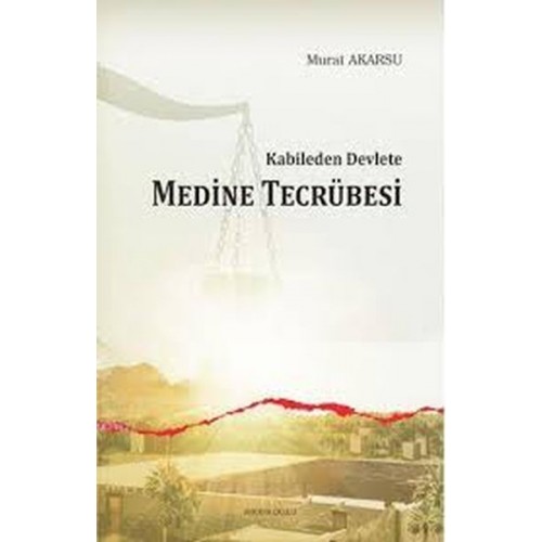 Kabileden Devlete Medine Tecrübesi