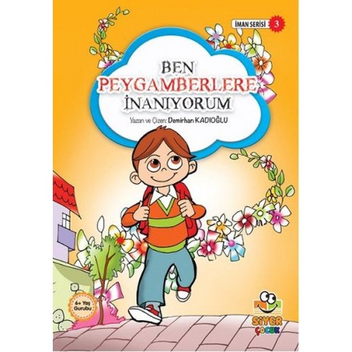 İman Serisi 3 - Ben Peygamberlere İnanıyorum