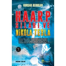 H.A.A.R.P. Silahı ve Nikola Tesla