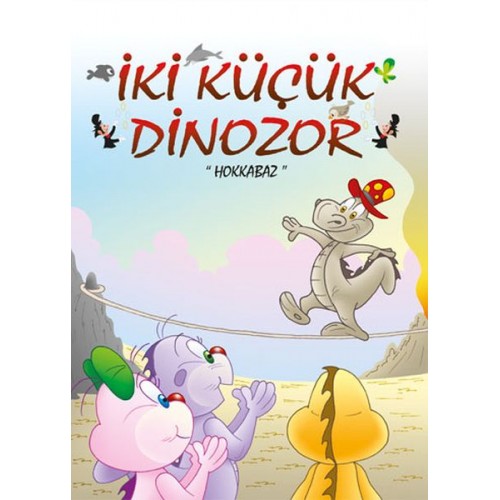 İki Küçük Dinozor - Hokkabaz